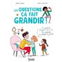 Les questions, ça fait grandir !