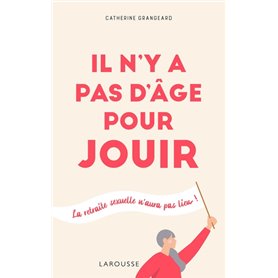 Il n'y a pas d'âge pour jouir !