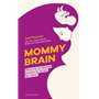 Mommy Brain