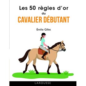 Les 50 règles d'or du cavalier débutant