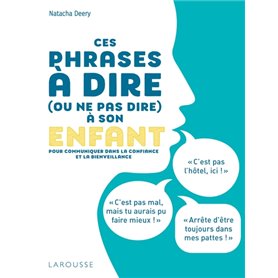 Ces phrases à dire (ou à ne pas dire) à son enfant