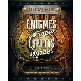 LOGICAL BOOK :  ENIGMES coriaces pour esprits sagaces