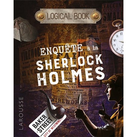 LOGICAL BOOK : ENQUETES à la Sherlock Holmes