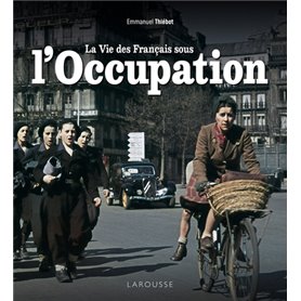 La vie des Français sous l'Occupation