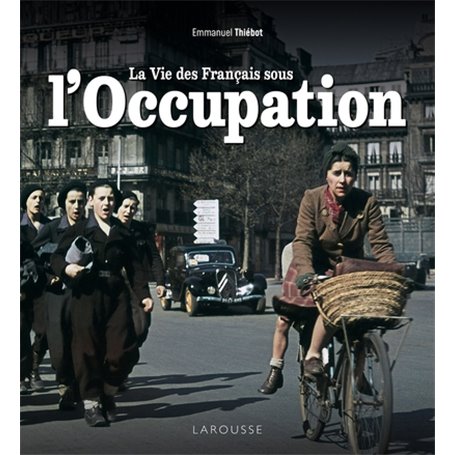 La vie des Français sous l'Occupation