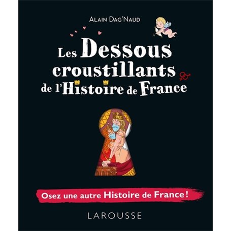 Les dessous croustillants de l'Histoire de France