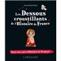 Les dessous croustillants de l'Histoire de France