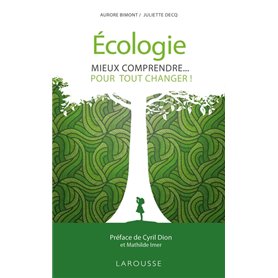 Écologie, mieux comprendre pour tout changer !