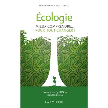 Écologie, mieux comprendre pour tout changer !