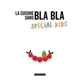 La cuisine sans bla bla spécial kids