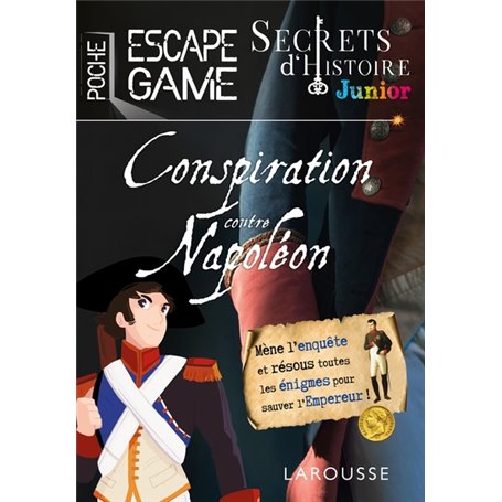 Secrets d'histoire junior - Une conspiration contre Napoléon ?