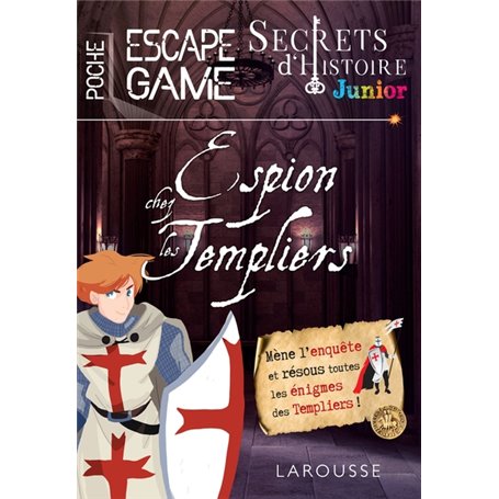 Secrets d'histoire junior - Espion chez les templiers