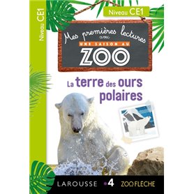 Mes premières Lectures Une SAISON au ZOO - CE1 - La terre des ours polaires