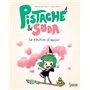 Pistache & Soda Le philtre d'amour