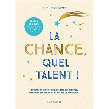 La chance, quel talent !