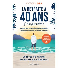 La retraite à 40 ans, c'est possible !