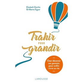 Trahir pour grandir