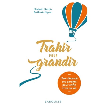 Trahir pour grandir