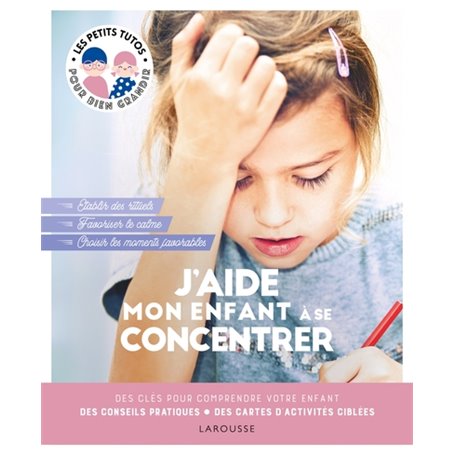 J'aide mon enfant à se concentrer