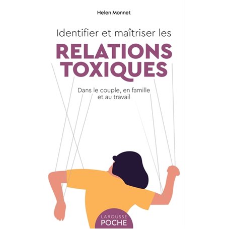 Identifier et maîtriser les relations toxiques