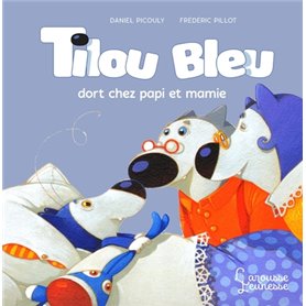 Tilou bleu dort chez Ti Poune et Ti Moune