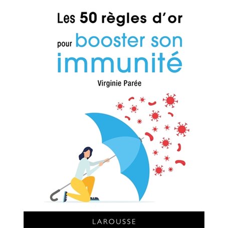 Les 50 règles d'or pour booster son immunité