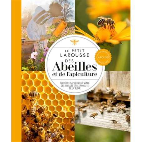 Le petit Larousse des abeilles et de l'apiculture