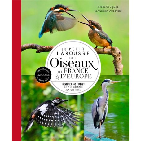 Le petit Larousse des oiseaux de France & d'Europe