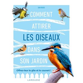 Comment attirer les oiseaux dans son jardin