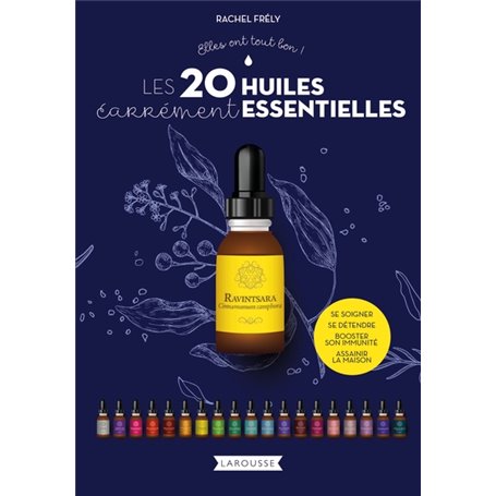 Les 20 huiles carrément essentielles