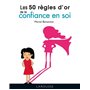 Les 50 règles d'or de la confiance en soi