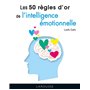 Les 50 règles d'or de l'intelligence émotionnelle