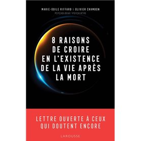 8 raisons de croire en l'existence de la vie après la mort