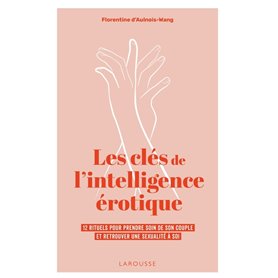 Les clés de l'intelligence érotique