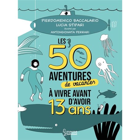 Les 50 aventures de vacances à vivre avant d'avoir 13 ans