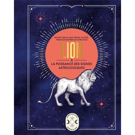 Lion, la puissance des signes astrologiques