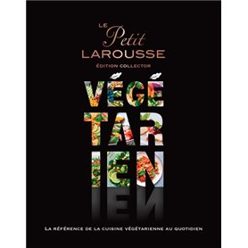 Petit Larousse Végétarien Collector