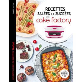 Recettes salées et sucrées avec cake factory