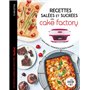 Recettes salées et sucrées avec cake factory