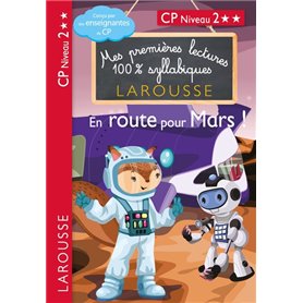 Premières lectures syllabiques - En route pour Mars (Niveau 2)