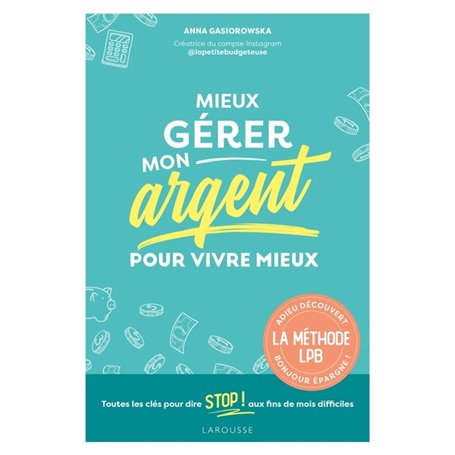 Mieux gérer mon argent pour vivre mieux