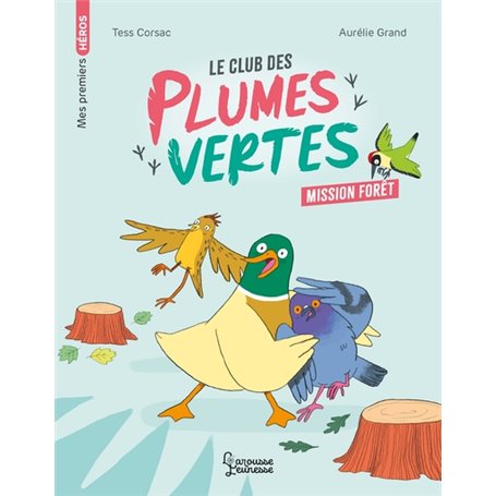 Le club des plumes vertes - Mission forêt