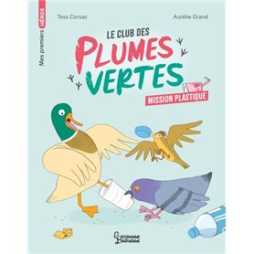 Le club des plumes vertes - Mission plastique