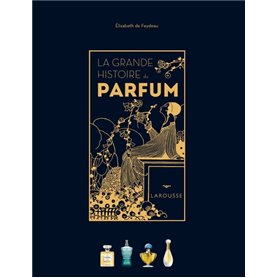 La Grande Histoire du parfum