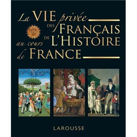 La vie privée des Français à travers l'Histoire de France