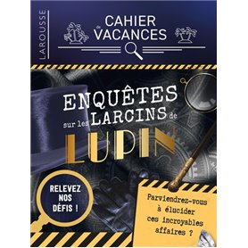 Cahier de vacances (adultes)  Enquêtes sur les larcins de Lupin