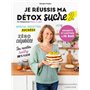 Je réussis ma détox sucre 2 : desserts et goûters à IG bas