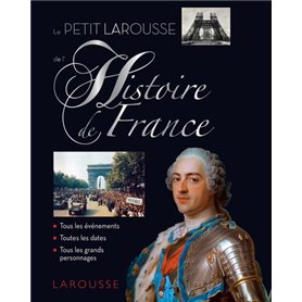 Le petit Larousse de l'Histoire de France