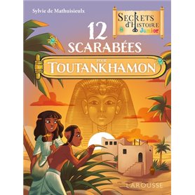 Secrets d'histoire Junior 12 scarabées pour Toutankhamon