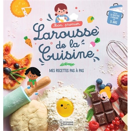 Mon premier Larousse de la cuisine